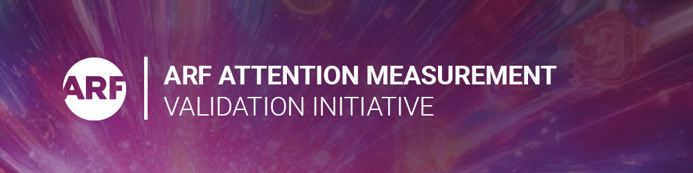 ARF Attention Measurement Validation Initiative